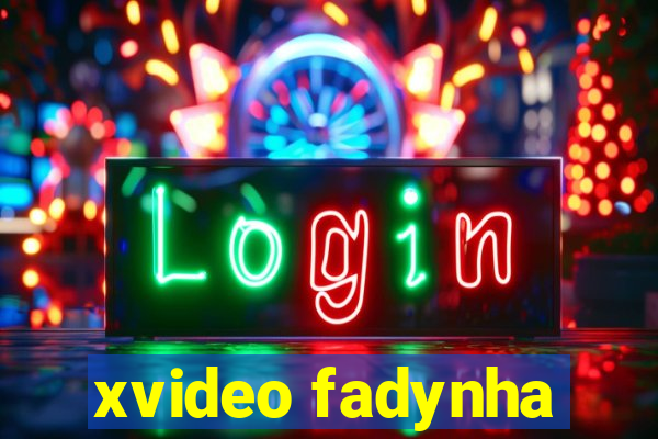 xvideo fadynha